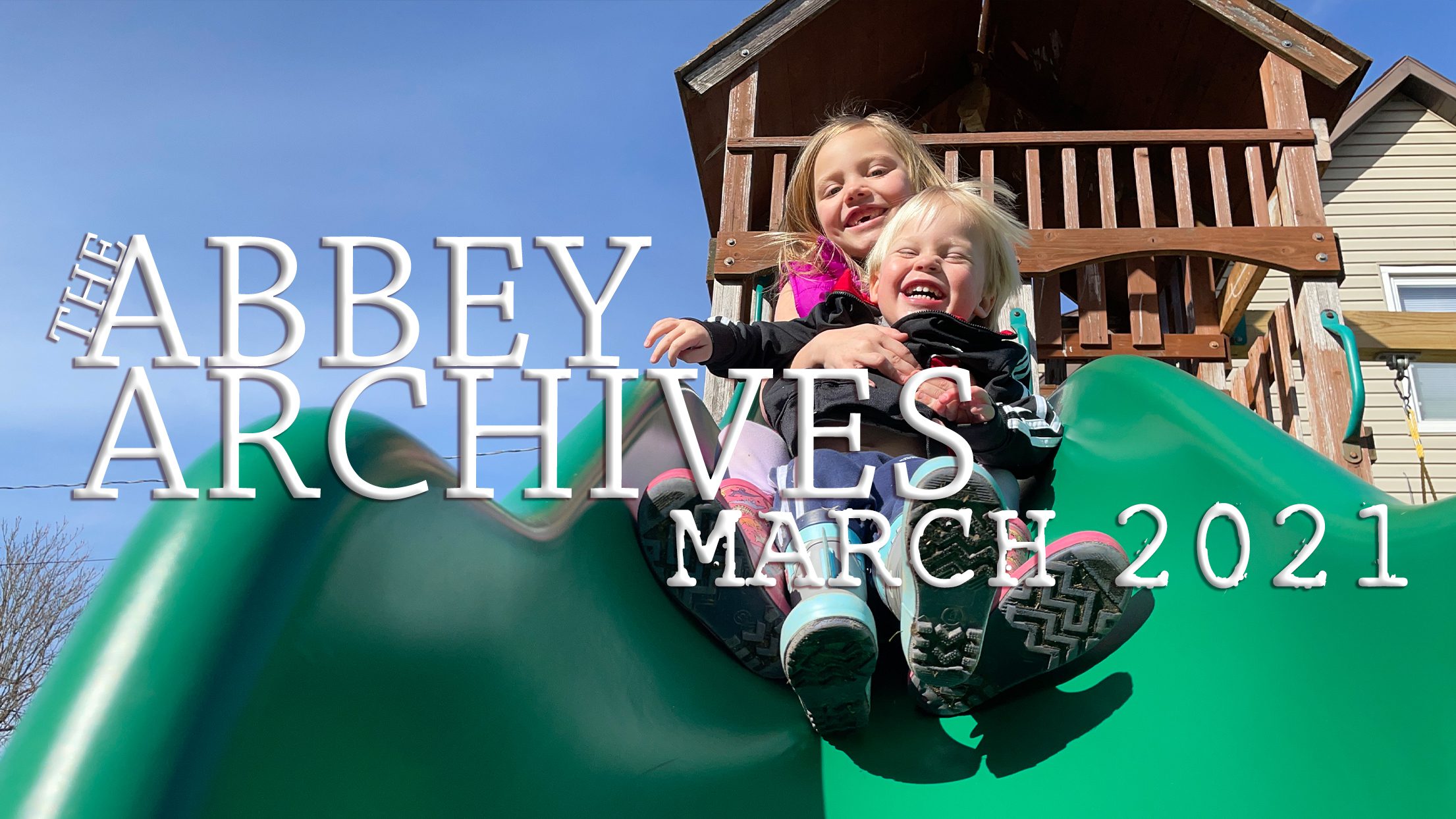 The Abbey Archives - Highlights of our Family Life in March 2021 - Family Vlog