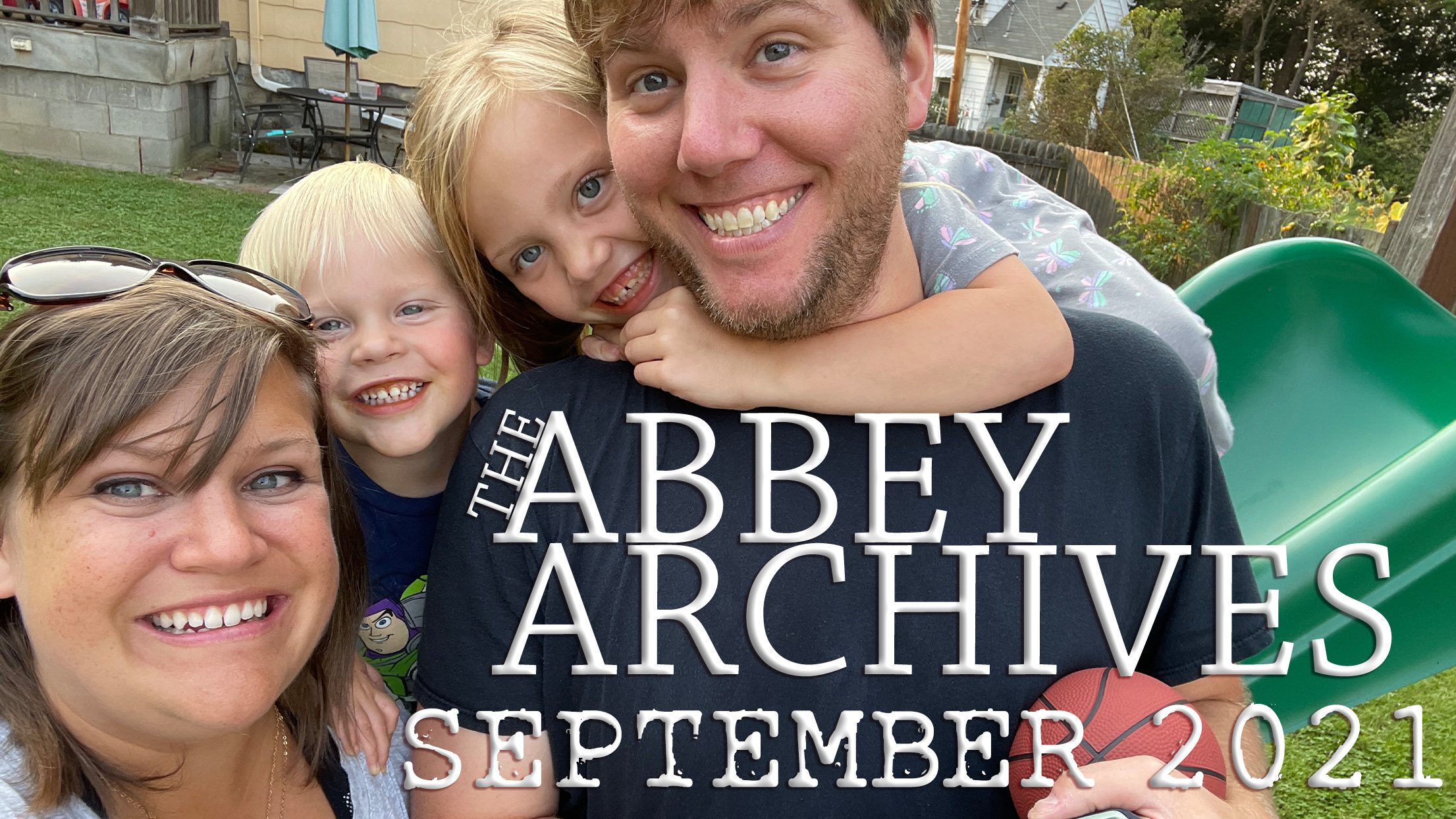 The Abbey Archives | Highlights of our Family Life in September 2021