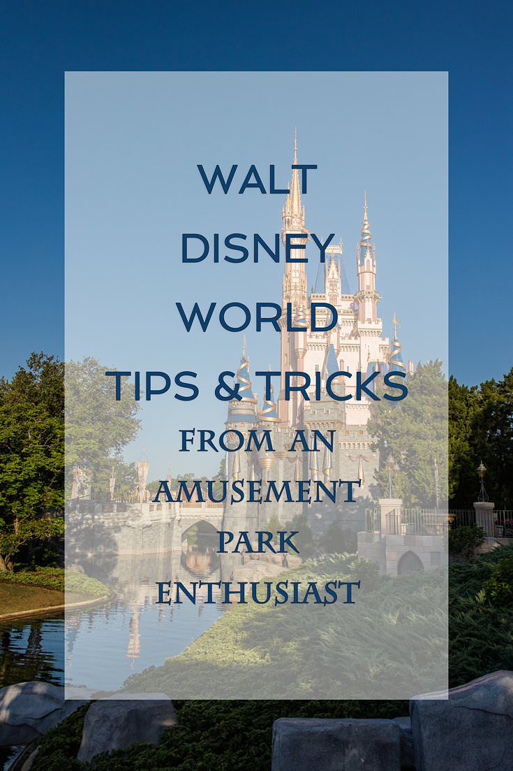 Walt Disney World Tips and Tricks from an amusement park enthusiast PIN