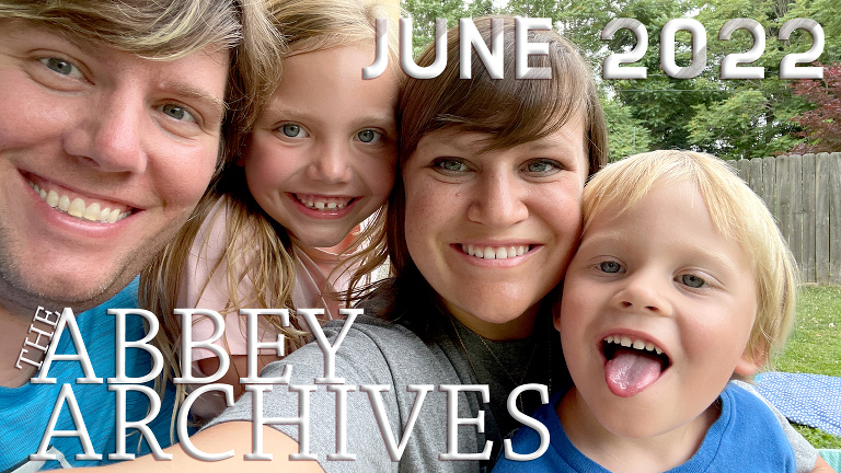 The Abbey Archives - A Compilation of our Home Movies & Family Life in June 2022