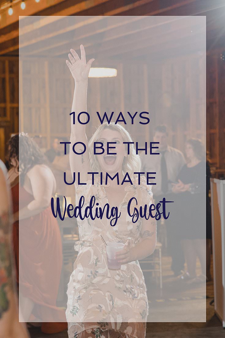 Wedding Etiquette | 10 Ways To Be The Ultimate Wedding Guest