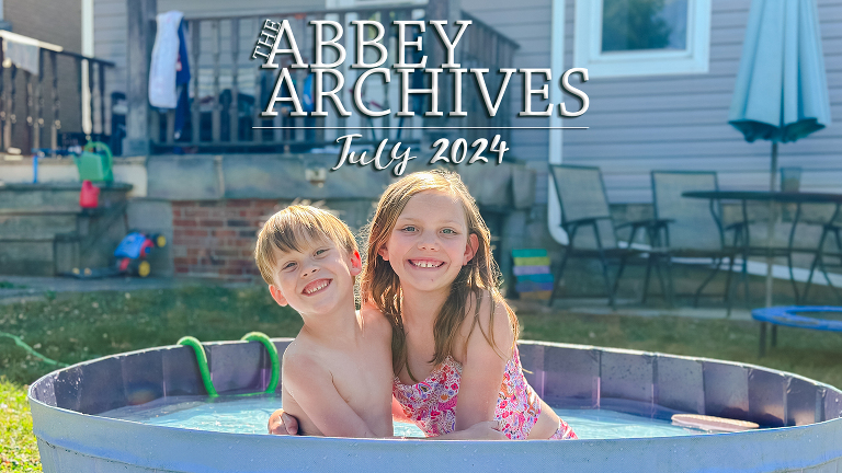 The Abbey Archives - A Compilation of our Home Movies & Family Life in July 2024