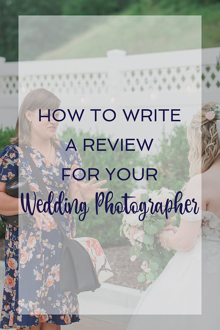How To Write A Review For Your Wedding Photographer and Why It's So Important That You Do!
