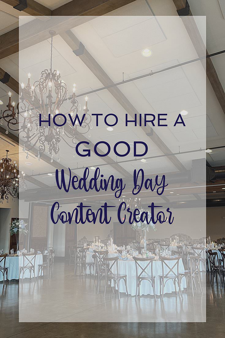 How To Hire A GOOD Wedding Day Content Creator - 5 Key Traits of a Great Wedding Day Content Creator