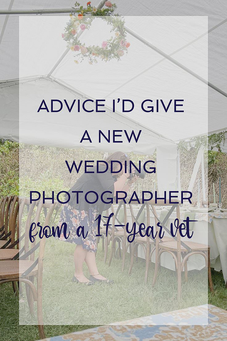 Advice I'd Give a New Wedding Photographer from a 17-year Wedding Photographer Veteran