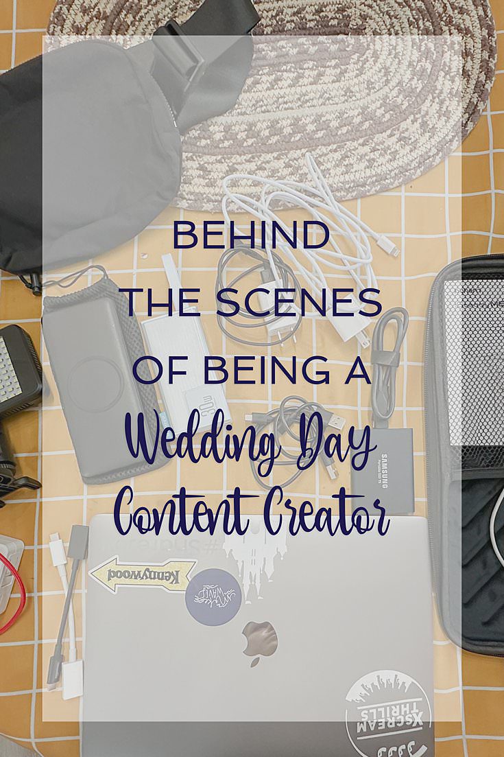 Behind the Scenes of Being a Wedding Day Content Creator