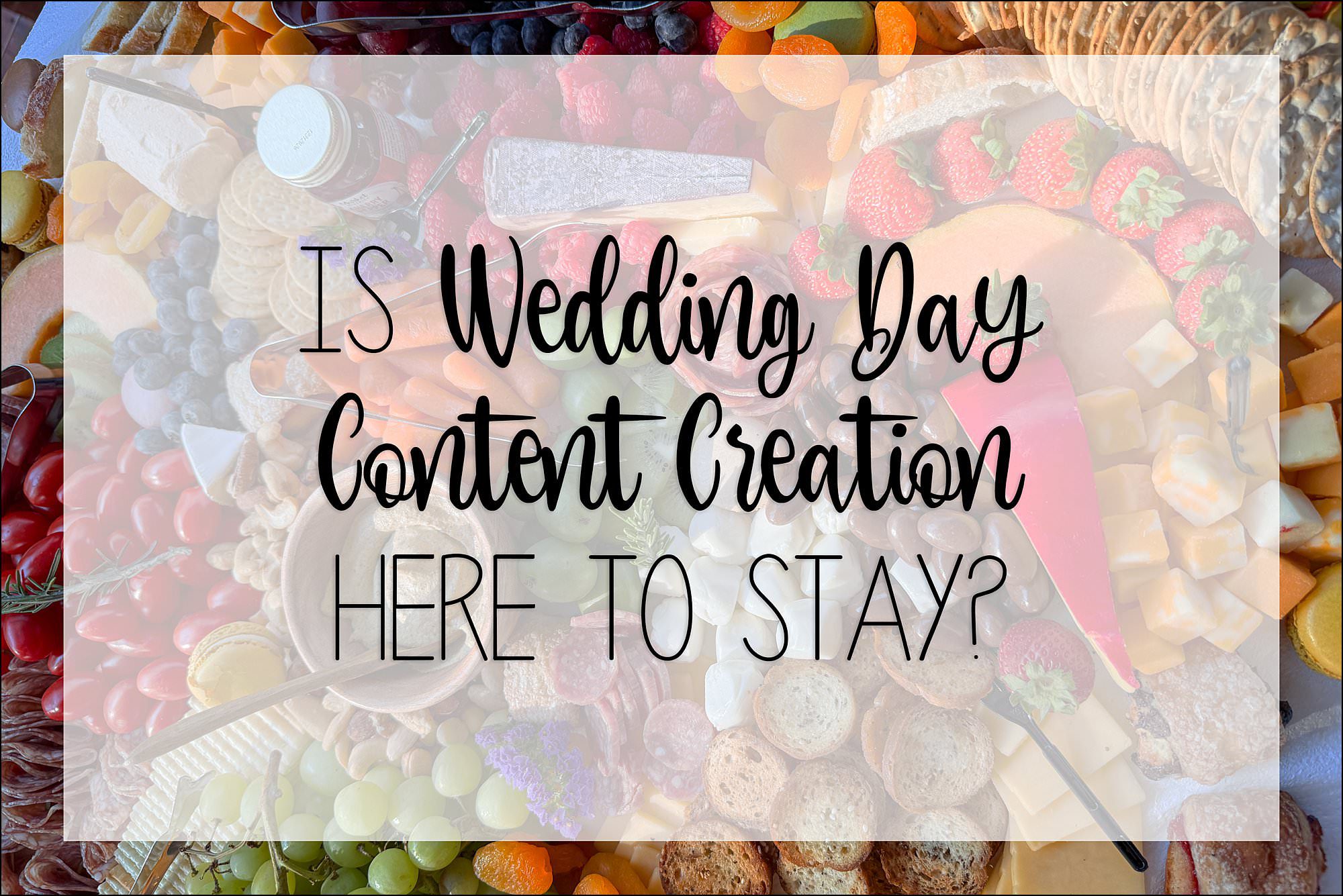 Is Wedding Day Content Creation Here To Stay? Thoughts on this brand new industry in the wedding world from a seasoned wedding content creator in Pittsburgh PA