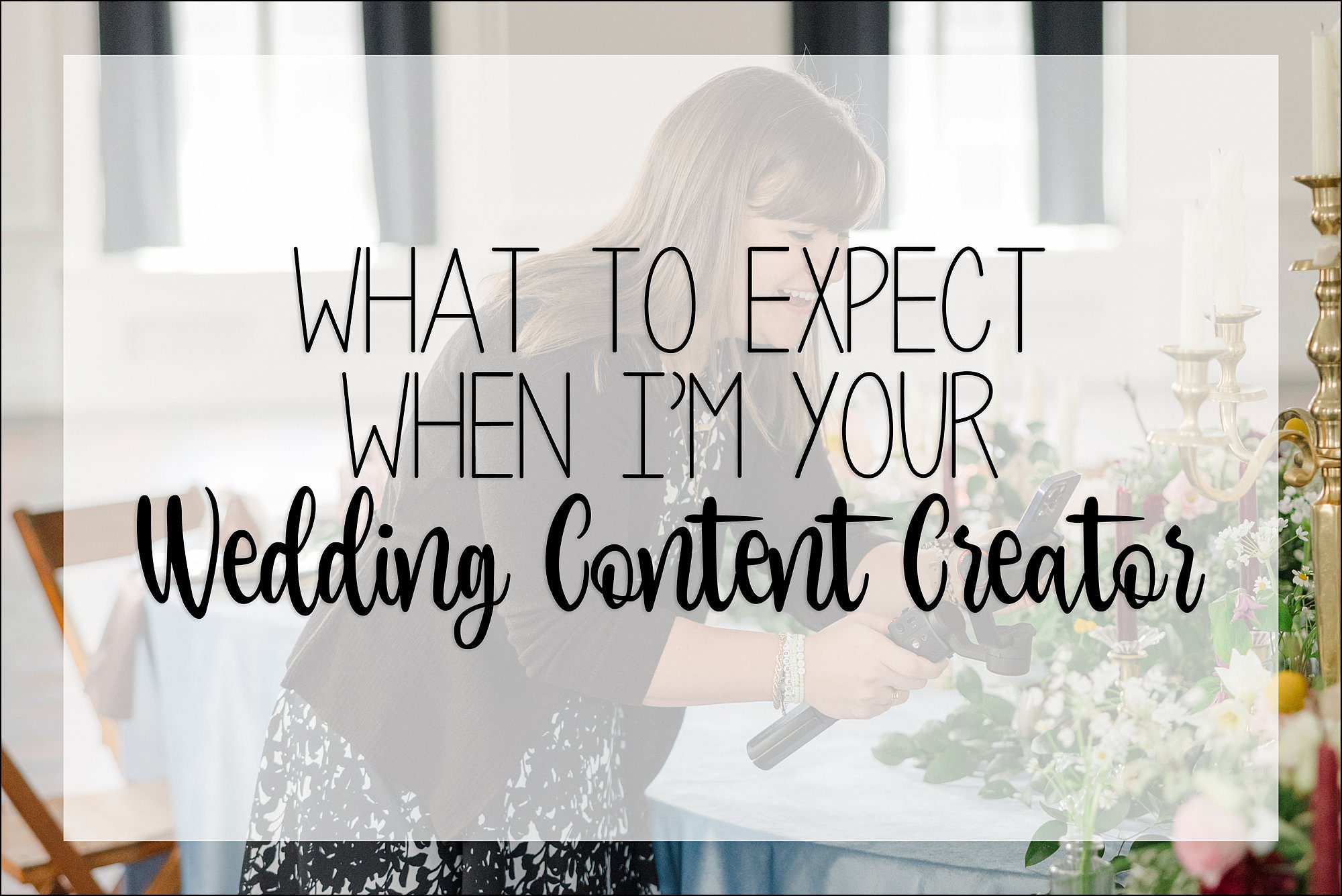 Experienced wedding content creator sharing a calm, behind-the-scenes approach. See what to expect on your wedding day and how I work alongside your photo and video team.